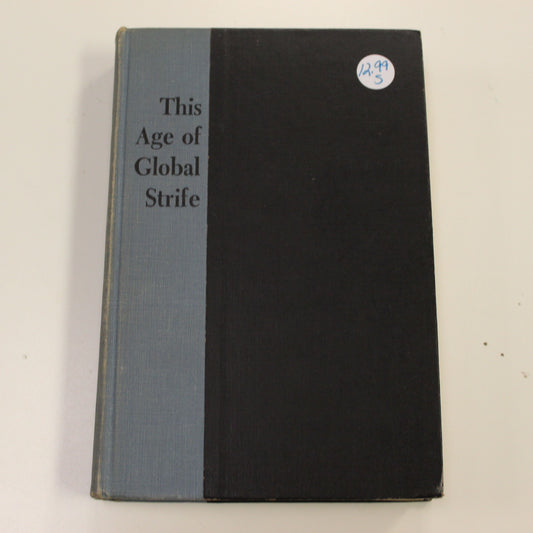 THIS AGE OF GLOBAL STRIFE