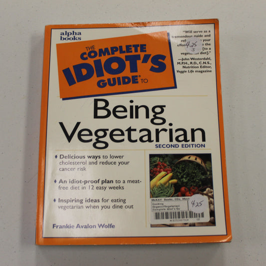 THE COMPLETE IDIOT'S GUIDE: BEING VEGETARIAN