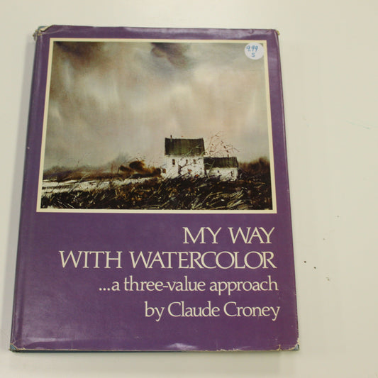 MY WAY WITH WATERCOLOR...A THREE-VALUE APPROACH