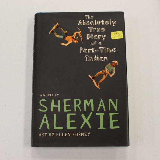 THE ABSOLUTELY TRUE DIARY OF A PART-TIME INDIAN