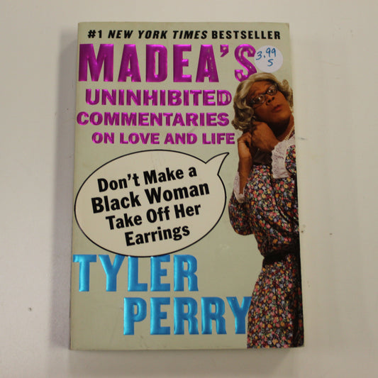 MADEA'S UNINHIBITED COMMENTARIES ON LOVE AND LIFE