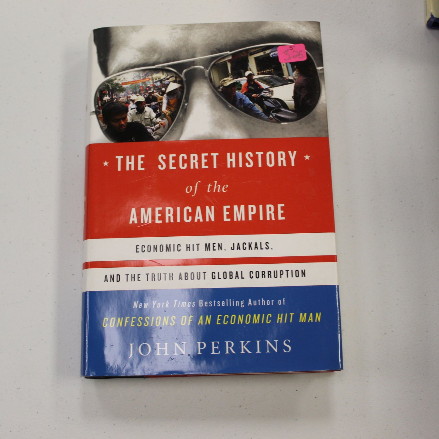 THE SECRET HISTORY OF THE AMERICAN EMPIRE