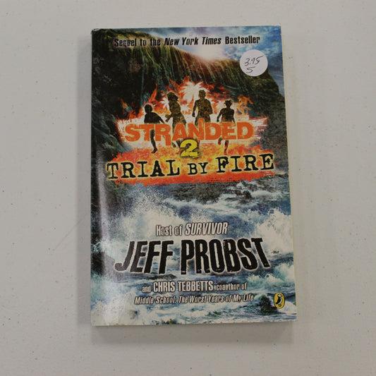 STRANDED TRIAL BY FIRE