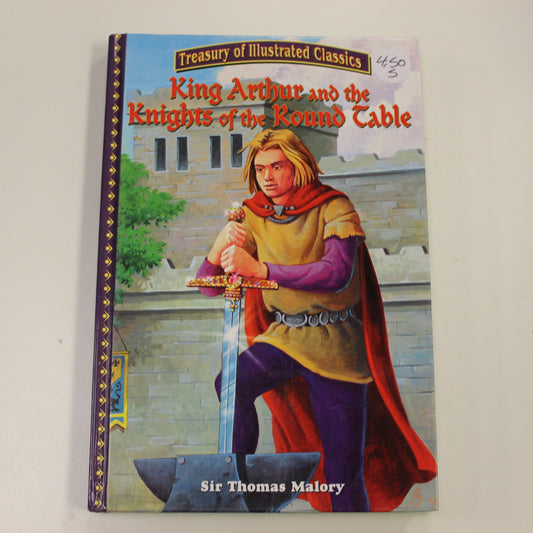 KING ARTHUR AND THE KNIGHTS OF THE ROUND TABLE - TREASURY OF ILLUSTRATED CLASSICS