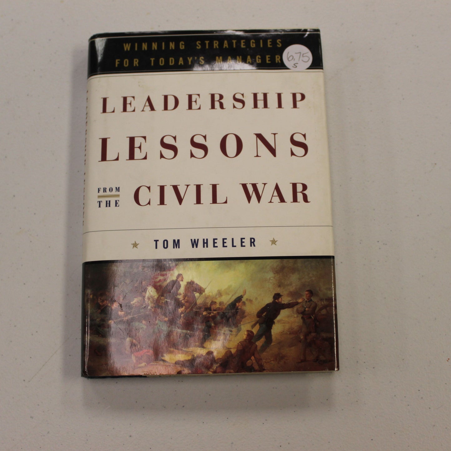 LEADERSHIP LESSONS FROM THE CIVIL WAR