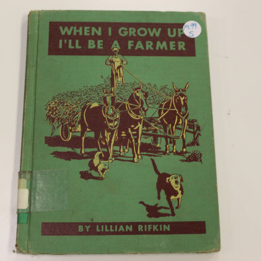 WHEN I GROW UP I'LL BE A FARMER