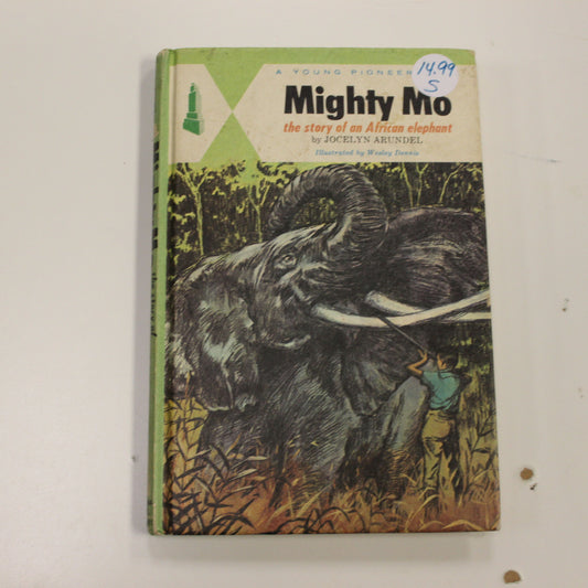 MIGHTY MO THE STORY OF AN AFRICAN ELEPHANT