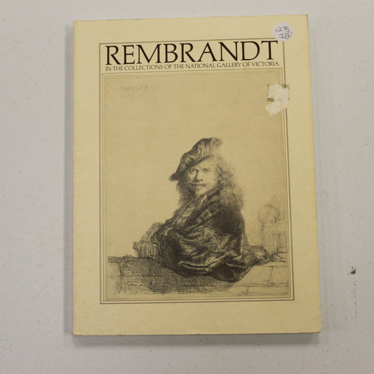 REMBRANDT IN THE COLLECTIONS OF THE NATIONAL GALLERY OF VICTORIA