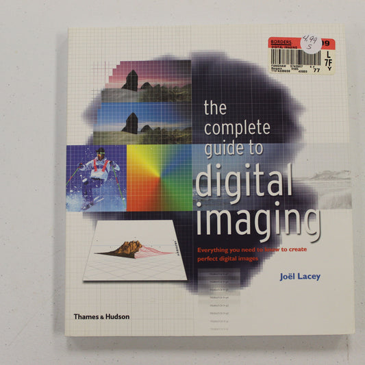 THE COMPLETE GUIDE TO DIGITAL IMAGING