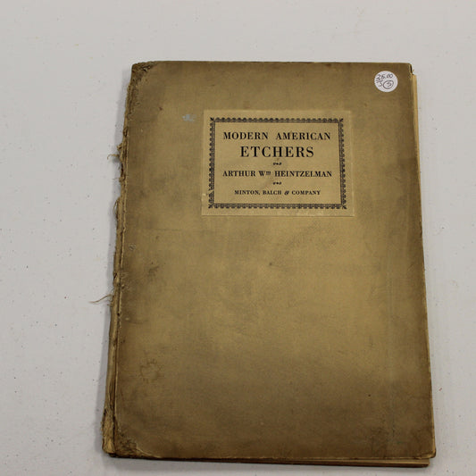 ARTHUR WM HEINTZELMAN MODERN AMERICAN ETCHERS
