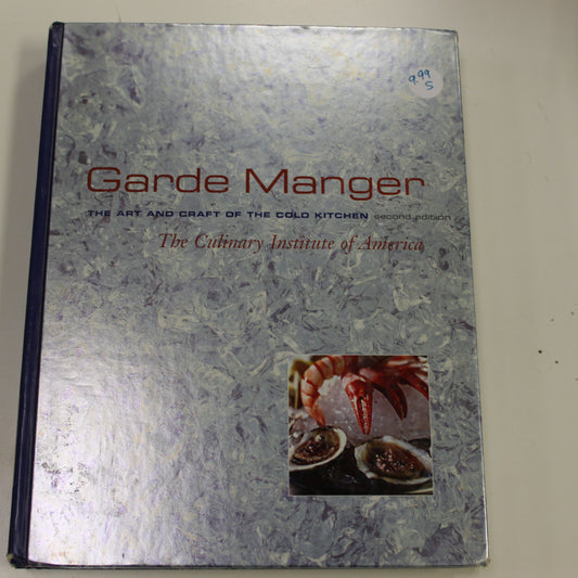 GARDE MANGER THE ART AND CRAFT OF THE COLD KITCHEN
