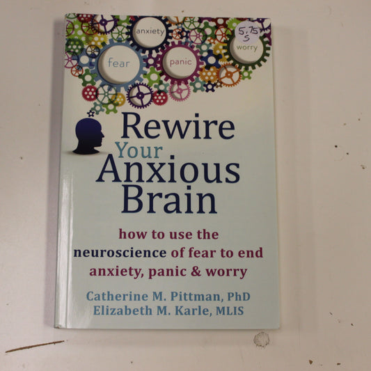 REWIRE YOUR ANXIOUS BRAIN