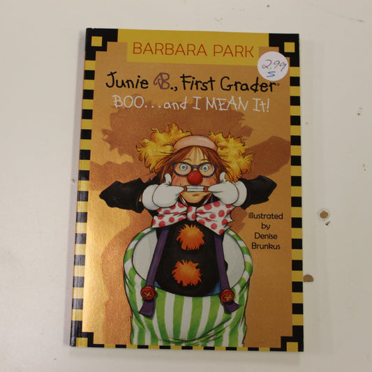 JUNIE B., FIRST GRADER BOO…AND I MEAN IT!