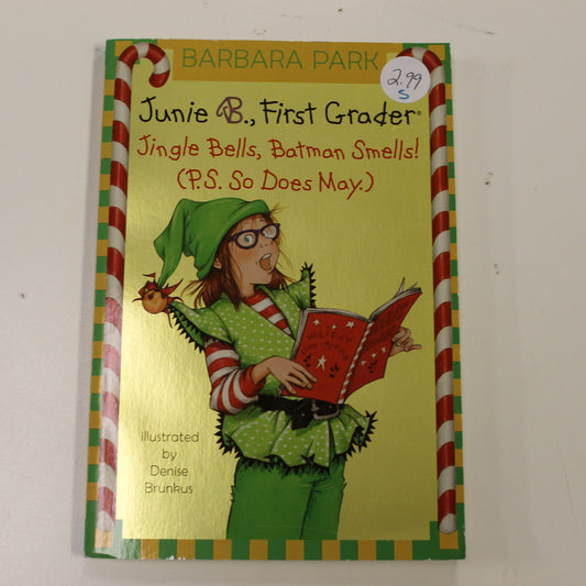 JUNIE B., FIRST GRADER JINGLE BELLS, BATMAN SMELLS