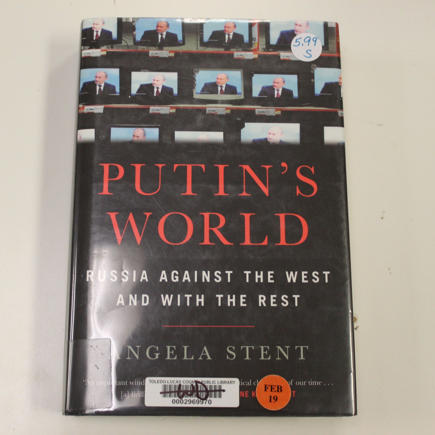 PUTIN'S WORLD RUSSIA AGAINST THE WEST AND WITH THE REST