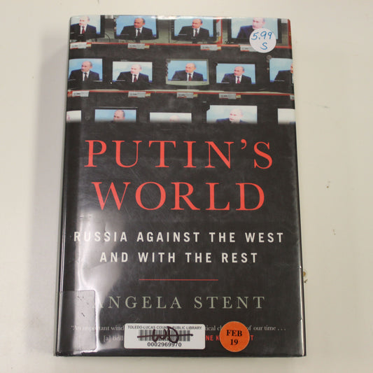 PUTIN'S WORLD RUSSIA AGAINST THE WEST AND WITH THE REST