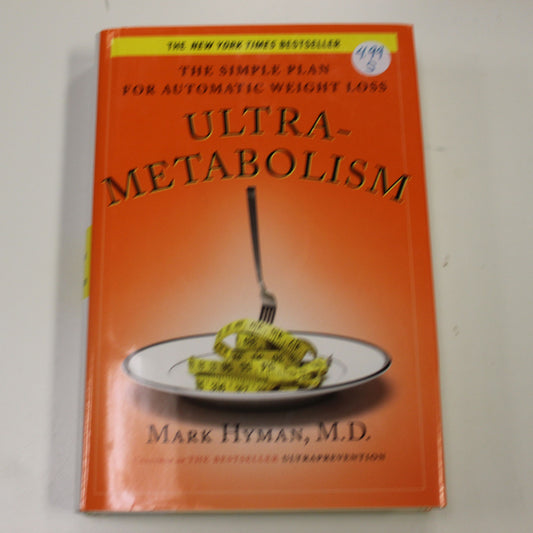 ULTRA-METABOLISM: THE SIMPLE PLAN FOR AUTOMATIC WEIGHT LOSS
