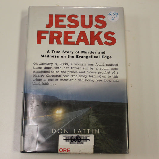 JESUS FREAKS A TRUE STORY OF MURDER AND MADNESS ON THE EVANGELICAL EDGE