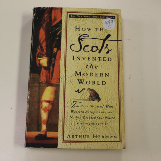 HOW THE SCOTS INVENTED THE MODERN WORLD