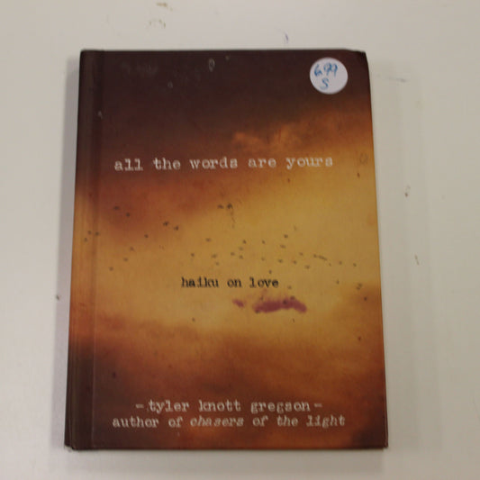 ALL THE WORDS ARE YOURS: HAIKU ON LOVE