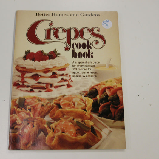 BETTER HOMES AND GARDENS CREPES COOKBOOK