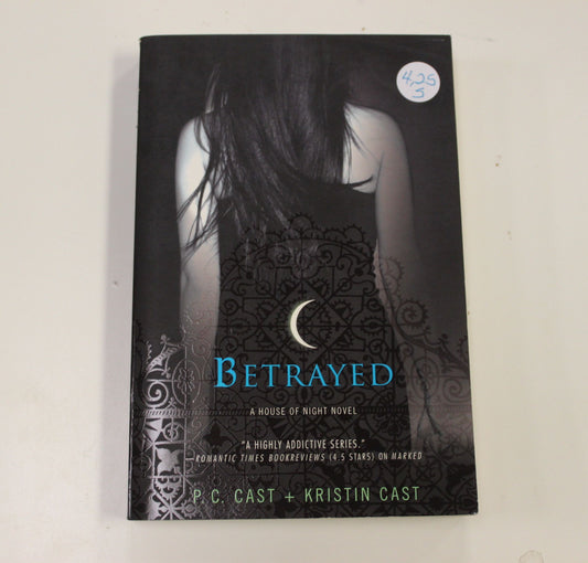 BETRAYED - HOUSE OF NIGHT