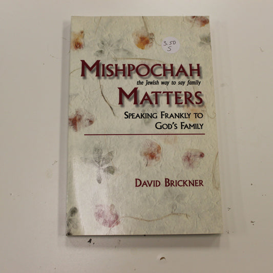 MISHPOCHAH MATTERS SPEAKING FRANKLY OF GOD'S FAMILY