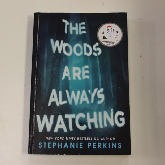 THE WOODS ARE ALWAYS WATCHING