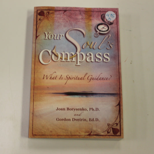 YOUR SOUL'S COMPASS WHAT IS SPIRITUAL GUIDANCE?