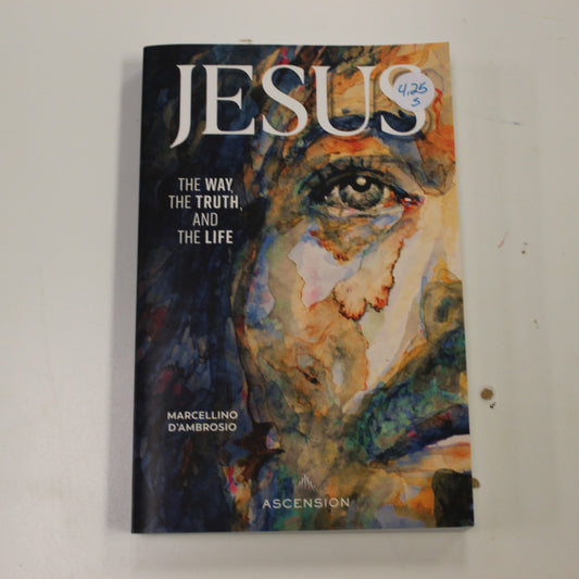 JESUS THE WAY, THE TRUTH, AND THE LIFE