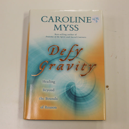 DEFY GRAVITY - HEALING BEYOND THE BOUNDS OF REASON
