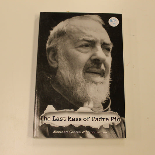 THE LAST MASS OF PADRE PIO