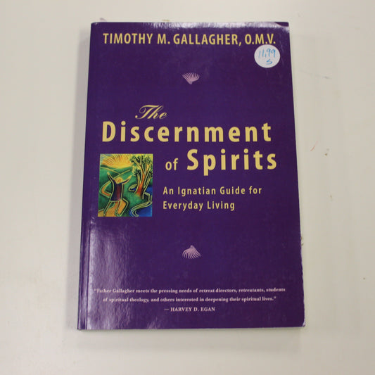 THE DISCERNMENT OF SPIRITS - AN IGNATION GUIDE FOR EVERYDAY LIVING