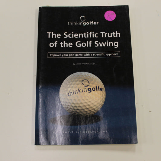 THE SCIENTIFIC TRUTH OF THE GOLF SWING