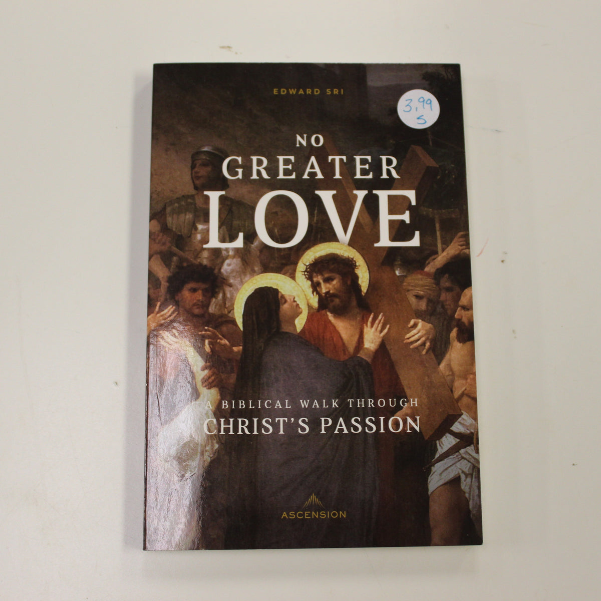NO GREATER LOVE - A BIBLICAL WALK THROUGH CHRIST'S PASSION