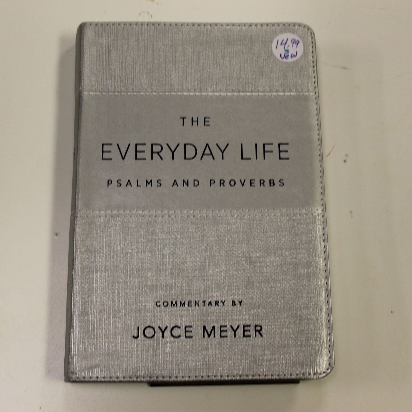 THE EVERDAY LIFE PSALMS AND PROVERBS