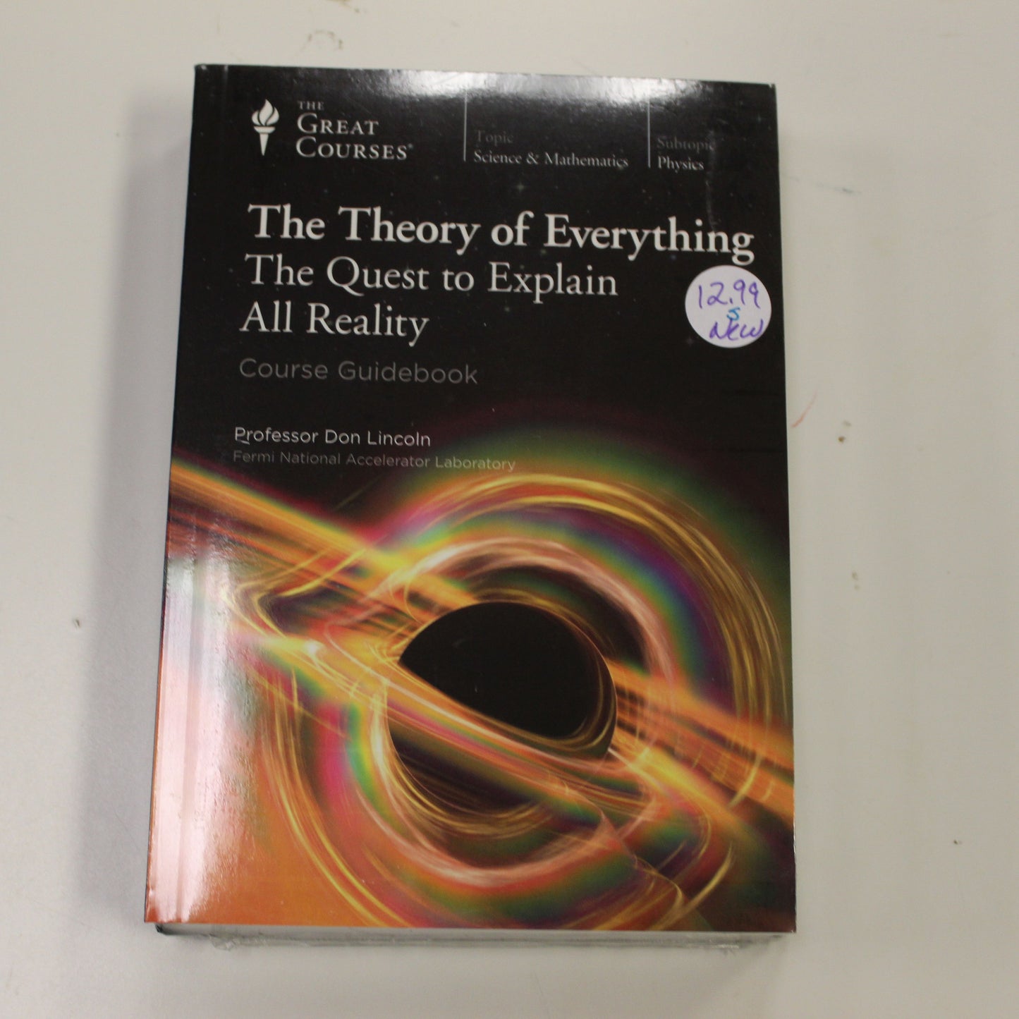 THE THEORY OF EVERYTHING THE QUEST TO EXPLAIN ALL REALITY - COURSE GUIDEBOOK W/DVD