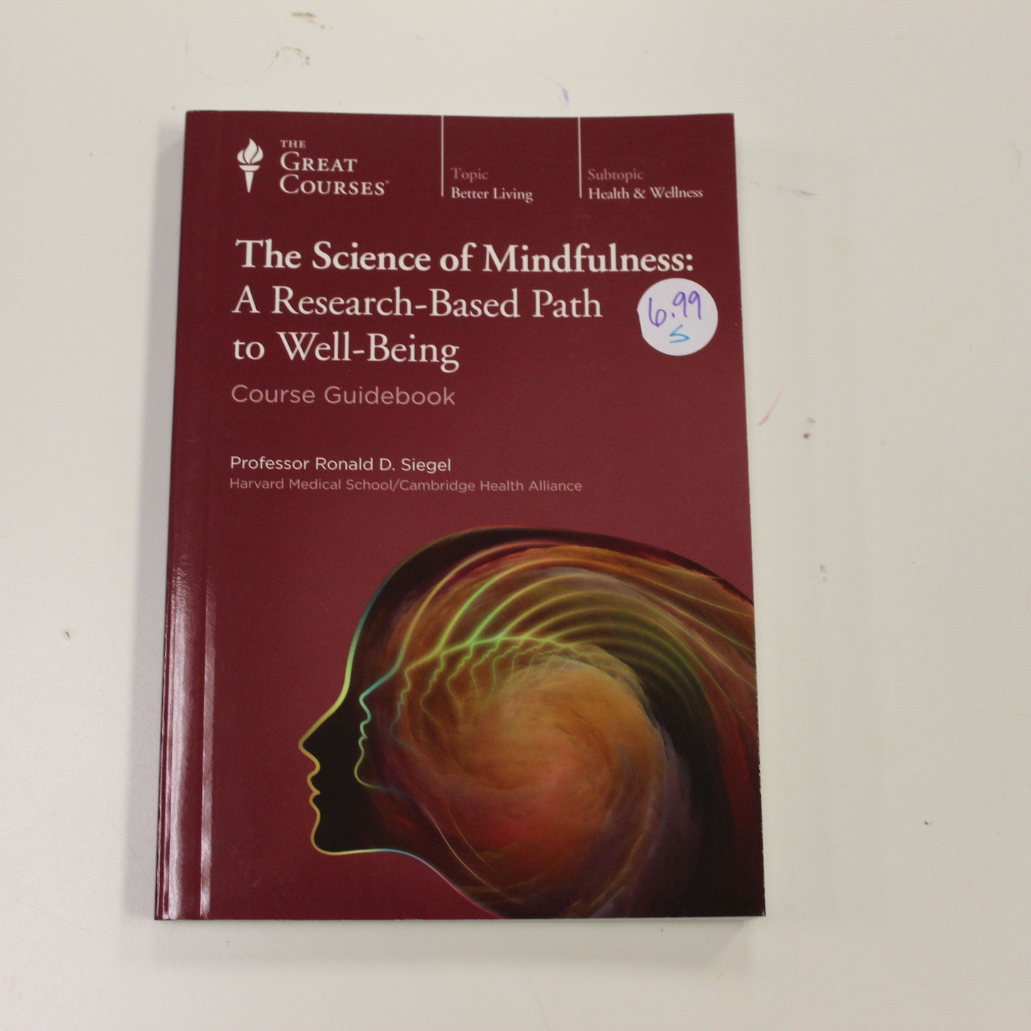 THE SCIENCE OF MINDFULNESS: A RESEARCH-BASED PATH TO WELL-BEING COURSE GUIDEBOOK