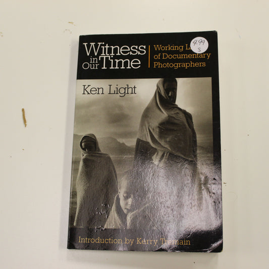 WITNESS IN OUR TIME: WORKING LIVES OF DOCUMENTARY PHOTOGRAPHERS