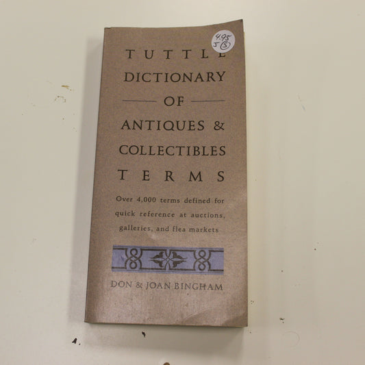 TUTTLE DICTIONARY OF ANTIQUES & COLLECTIBLES TERMS