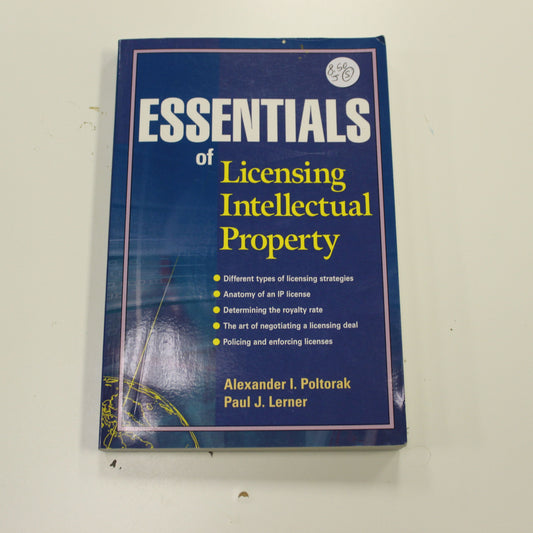 ESSENTIALS OF LICENSING INTELLECTUAL PROPERTY