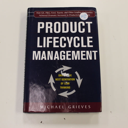 PRODUCT LIFECYCLE MANAGEMENT - DRIVING THE NEXT GENERATION OF LEAN THINKING