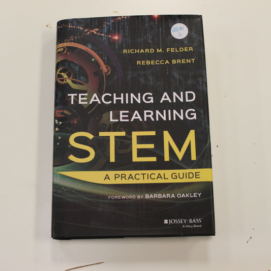 TEACHING AND LEARNING STEM A PRACTICAL GUIDE