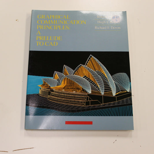 GRAPHICAL COMMUNICATION PRINCIPLES: A PRELUDE TO CAD