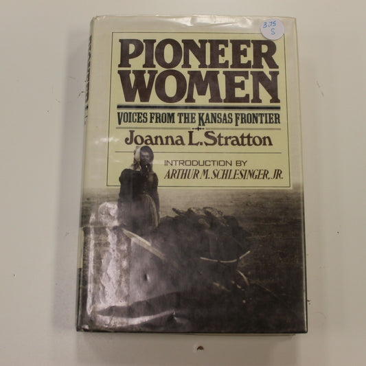 PIONEER WOMEN VOICES FROM THE KANSAS FRONTIER