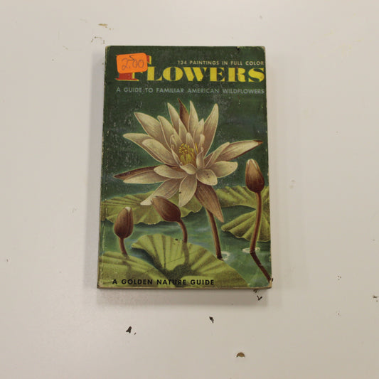 FLOWERS: A GUIDE TO FAMILIAR AMERICAN WILDFLOWERS