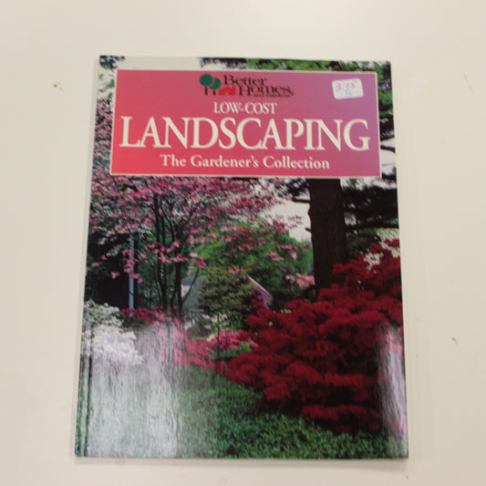 LOW COST LANDSCAPING THE GARDENER'S COLLECTION