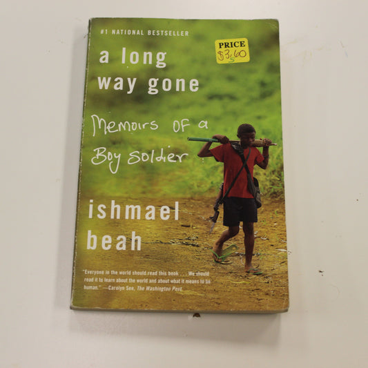 A LONG WAY GONE: MEMOIRS OF A BOY SOLDIER