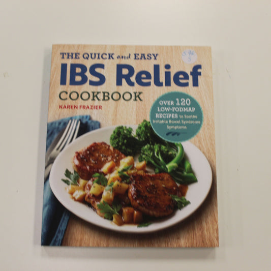 THE QUICK AND EASY IBS RELIEF COOKBOOK