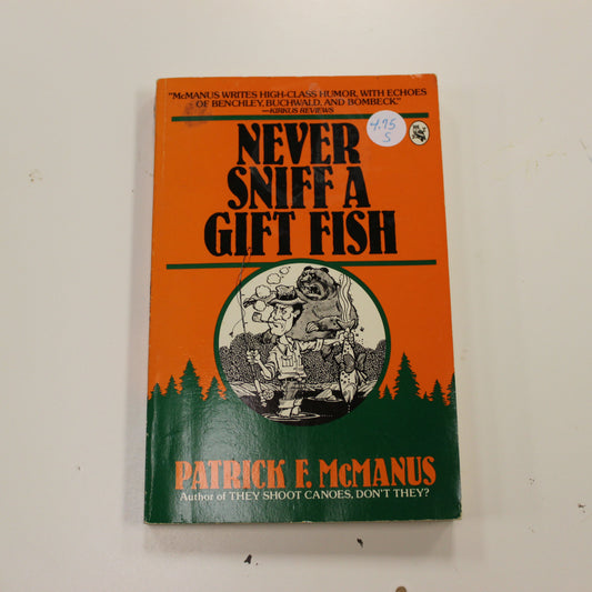 NEVER SNIFF A GIFT FISH